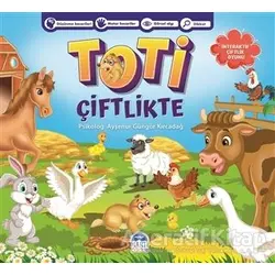 Toti Çiftlikte - Ayşenur Güngör Kırcadağ - Martı Çocuk Yayınları