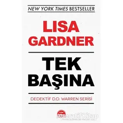 Tek Başına - Dedektif D.D. Warren Serisi - Lisa Gardner - Martı Yayınları