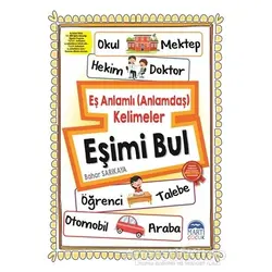Eşimi Bul - Eş anlamlı (Anlamdaş) Kelimeler - Bahar Sarıkaya - Martı Çocuk Yayınları