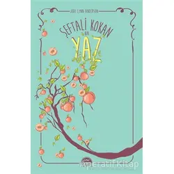 Şeftali Kokan Bir Yaz - Jodi Lynn Anderson - Martı Yayınları