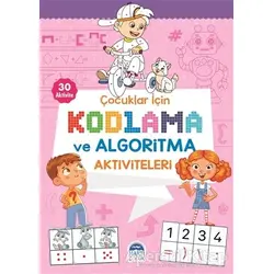 Çocuklar İçin Kodlama ve Algoritma Aktiviteleri - Pembe - Kolektif - Martı Çocuk Yayınları