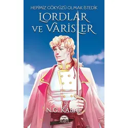Lordlar ve Varisler - Hepimiz Gökyüzü Olmak İstedik (Beyaz Şömiz) - N. G. Kabal - Martı Yayınları