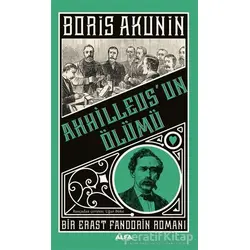 Ahhilleus’un Ölümü - Boris Akunin - Alfa Yayınları