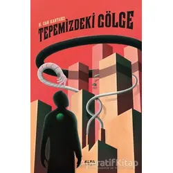 Tepemizdeki Gölge - N. Can Kantarcı - Alfa Yayınları