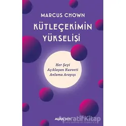 Kütleçekimin Yükselişi - Marcus Chown - Alfa Yayınları