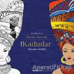 Etnik Kadınlar Boyama Kitabı - İlayda Bayrak - Alfa Yayınları