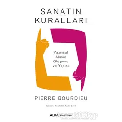 Sanatın Kuralları - Pierre Bourdieu - Alfa Yayınları