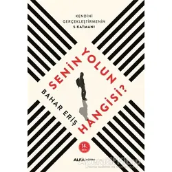 Senin Yolun Hangisi - Bahar Eriş - Alfa Yayınları