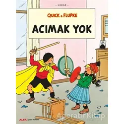 Acımak Yok - Quick ve Flupke - Herge - Alfa Yayınları