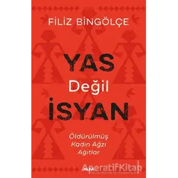 Yas Değil İsyan - Filiz Bingölçe - Alfa Yayınları