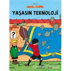 Yaşasın Teknoloji - Quick ve Flupke - Herge - Alfa Yayınları