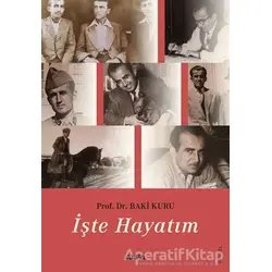 İşte Hayatım - Baki Kuru - Alfa Yayınları