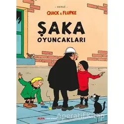 Şaka Oyuncakları - Quick ve Flupke - Herge - Alfa Yayınları