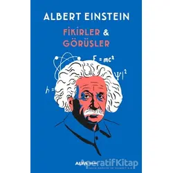 Fikirler ve Görüşler - Albert Einstein - Alfa Yayınları