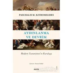 Aydınlanma ve Devrim - Paschalis M. Kitromilides - Alfa Yayınları