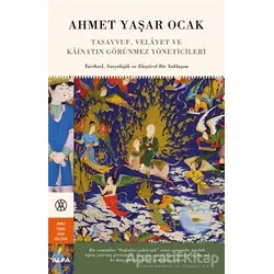 Tasavvuf, Velayet ve Kainatın Görünmez Yöneticileri - Ahmet Yaşar Ocak - Alfa Yayınları