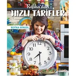 Refika’dan Hızlı Tarifler - Refika Birgül - Alfa Yayınları