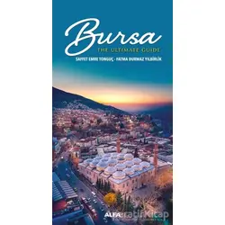 Bursa - The Ultimate Guide - Saffet Emre Tonguç - Alfa Yayınları