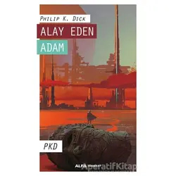 Alay Eden Adam - Philip K. Dick - Alfa Yayınları