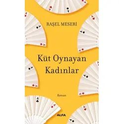 Küt Oynayan Kadınlar - Raşel Meseri - Alfa Yayınları