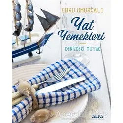 Yat Yemekleri - Ebru Omurcalı - Alfa Yayınları