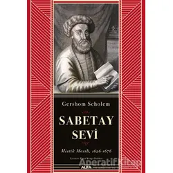 Sabetay Sevi (Ciltli) - Gershom Scholem - Alfa Yayınları