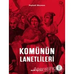 Komünün Lanetlileri - Raphael Meyssan - Alfa Yayınları