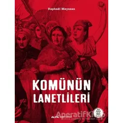 Komünün Lanetlileri - Raphael Meyssan - Alfa Yayınları