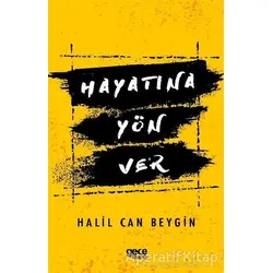 Hayatına Yön Ver - Halil Can Beygin - Gece Kitaplığı