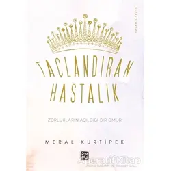 Taçlandıran Hastalık - Meral Kurtipek - Kutlu Yayınevi