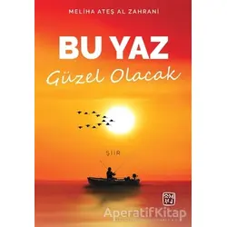 Bu Yaz Güzel Olacak - Meliha Ateş Al Zahrani - Kutlu Yayınevi