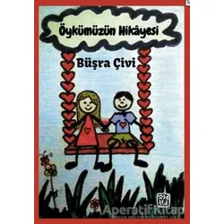Öykümüzün Hikayesi - Büşra Çivi - Kutlu Yayınevi