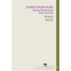 Evren Tasavvuru - Ayhan Bıçak - Dergah Yayınları