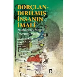 Borçlandırılmış İnsanın İmali - Maurizio Lazzarato - Dergah Yayınları