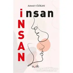 İnsan İnsan - Ahmet Özkan - Ayzıt Yayınları