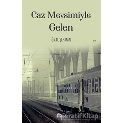Caz Mevsimiyle Gelen - Ünal Şarman - Bengisu Yayınları