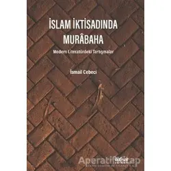 İslam İktisadında Murabaha - İsmail Cebeci - İktisat Yayınları