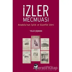 İzler Mecmuası - Yeliz Şişman - Arı Sanat Yayınevi