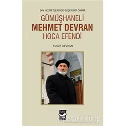 Gümüşhaneli Mehmet Devran Hoca Efendi - Yusuf Devran - Arı Sanat Yayınevi