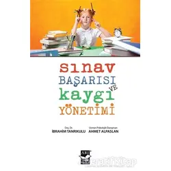 Sınav Başarısı ve Kaygı Yönetimi - Ahmet Alpaslan - Arı Sanat Yayınevi