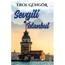 Sevgili İstanbul - Erol Güngör - Hiç Yayınları