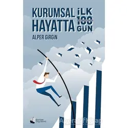 Kurumsal Hayatta İlk 100 Gün - Alper Girgin - Karina Yayınevi