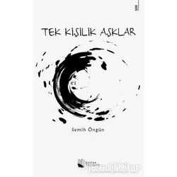 Tek Kişilik Aşklar - Semih Öngün - Karina Yayınevi