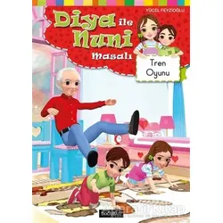 Diya ile Nuni Masalı - Tren Oyunu - Yücel Feyzioğlu - Doğu Batı Yayınları