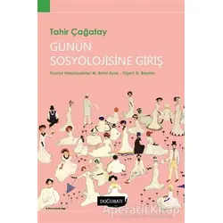 Günün Sosyolojisine Giriş - Tahir Çağatay - Doğu Batı Yayınları