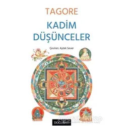 Kadim Düşünceler - Rabindranath Tagore - Doğu Batı Yayınları