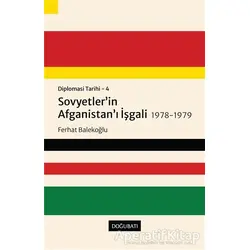 Sovyetler’in Afganistan’ı İşgali 1978-1979 - Diplomasi Tarihi 4