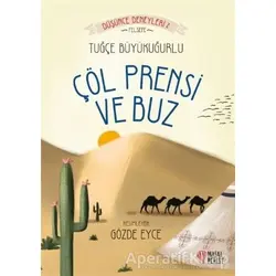 Çöl Prensi ve Buz - Tuğçe Büyükuğurlu - Masalperest