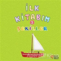 İlk Kitabım 3 - Şekiller - Ilgaz Gökırmaklı - Masalperest