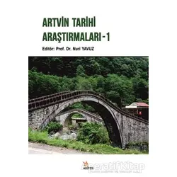 Artvin Tarihi Araştırmaları - 1 - Nagehan Küçükyıldız - Kriter Yayınları